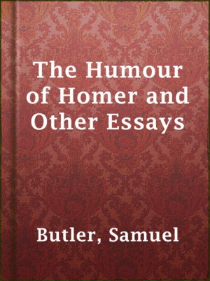 The Humour of Homer and Other Essays - ebook